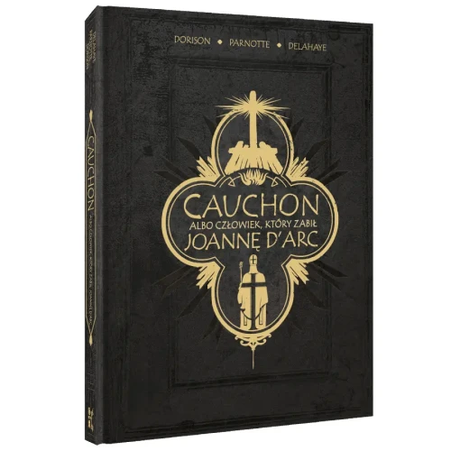 Cauchon-albo-czlowiek-ktory-zabial-Joanne-D-Arc-Okladka-3D.webp