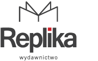 Producent: Wydawnictwo Replika (przejdź do strony: https://replika.eu/)
